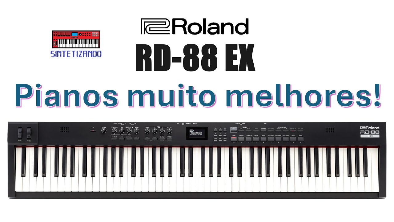 Roland RD-88 EX - Pianos muito melhores!