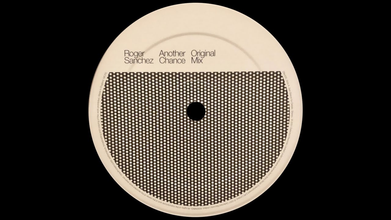 Roger Sanchez - Another Chance (Original Mix)