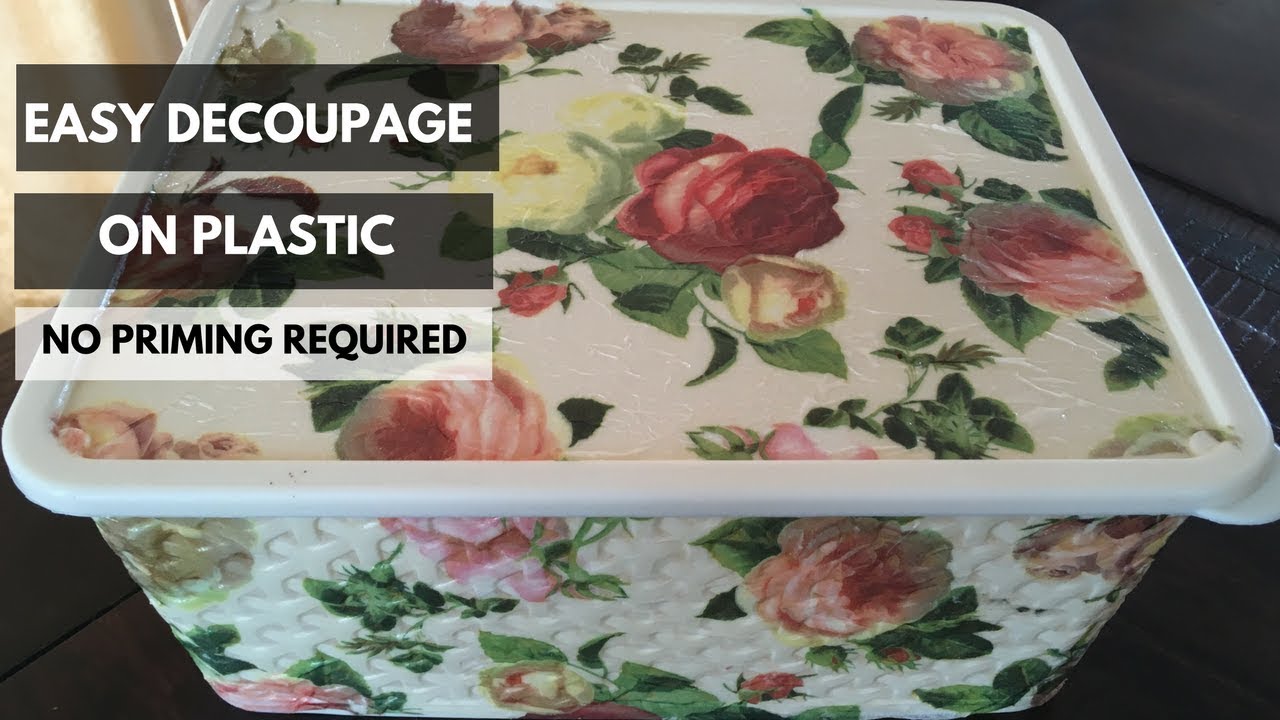 DIY - Super Easy Decoupage on Plastic!! No Priming required!!