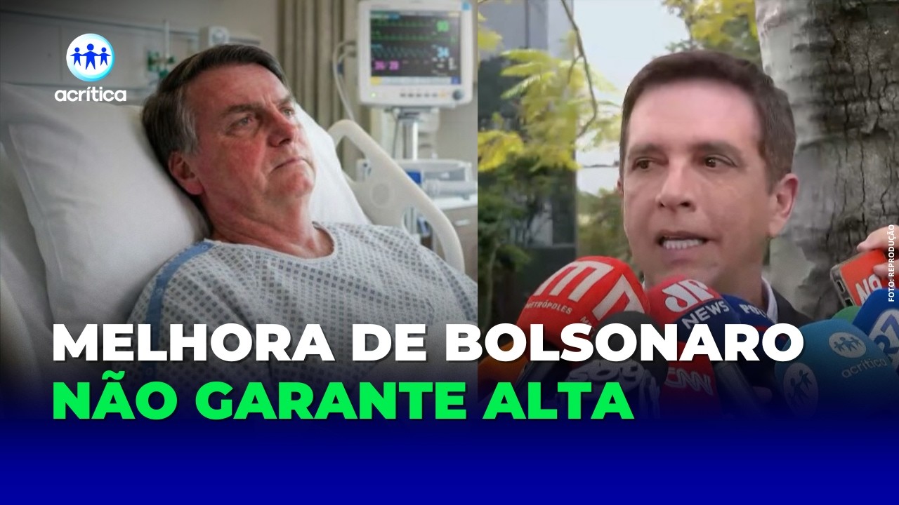JAIR BOLSONARO MELHORA, MAS SEGUE INTERNADO