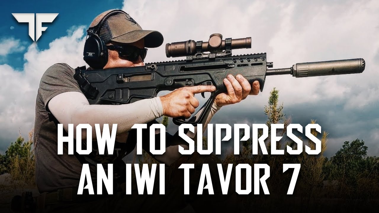 How To Suppress an IWI Tavor 7