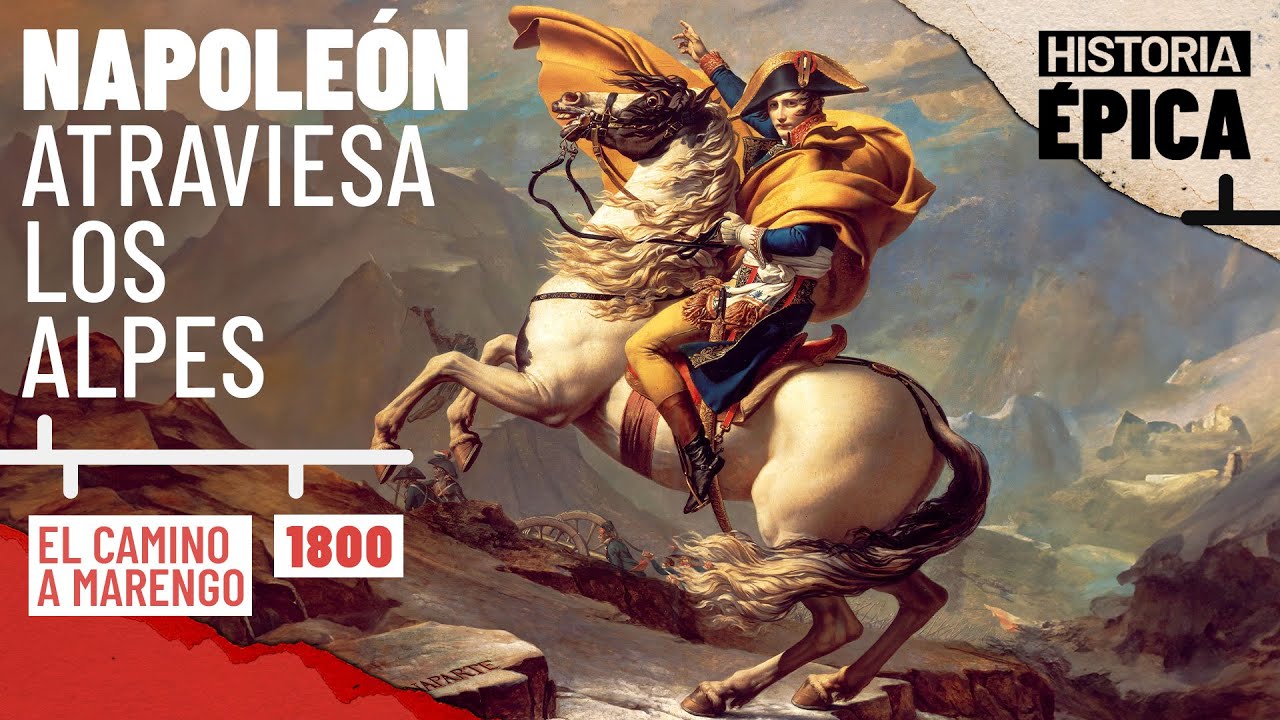 Napoleón Cruza los Alpes: El Camino Hacia Marengo