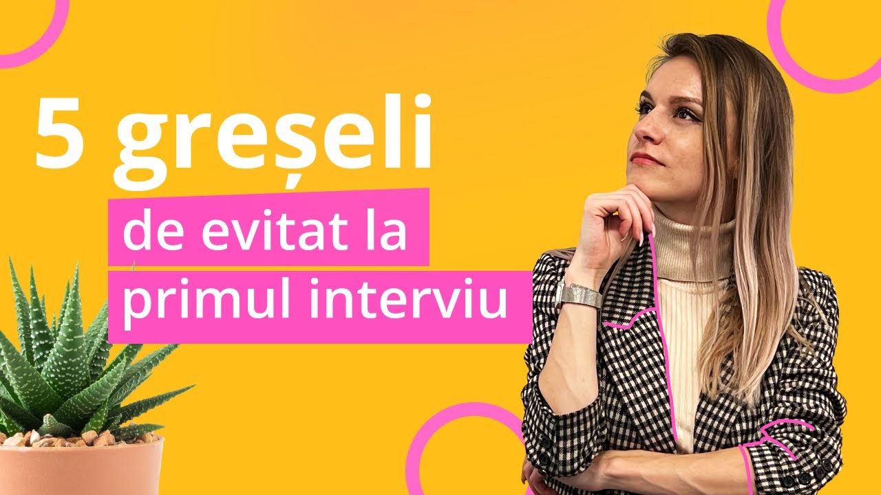 Interviu de angajare. 5 greșeli de evitat