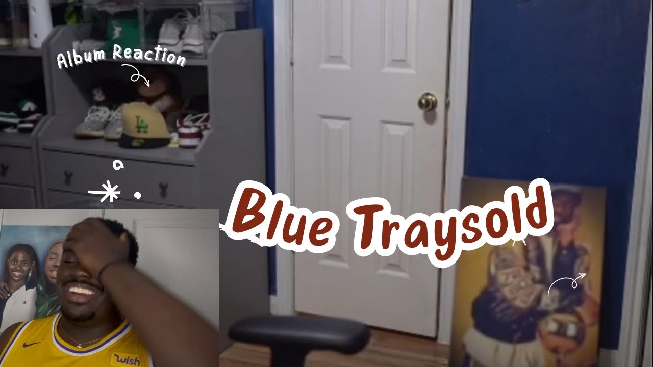TraySold Blue Album Reaction😱😱Camera Die🥺🥺