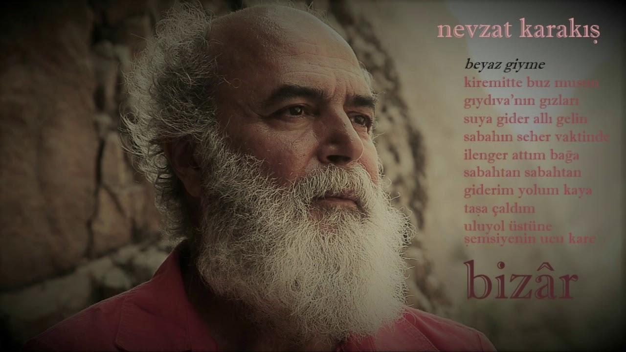 NEVZAT KARAKIŞ - Beyaz Giyme Söz Olur...