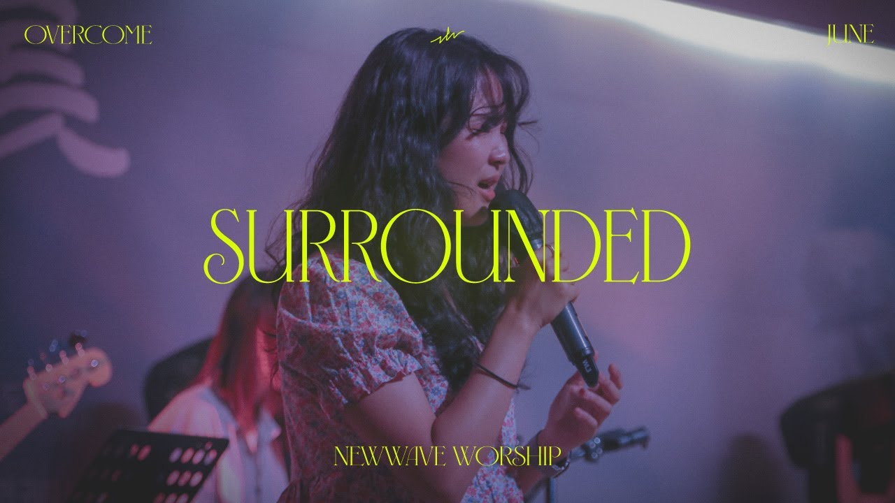 [뉴웨이브 워십(NEWWAVE WORSHIP)] Surrounded