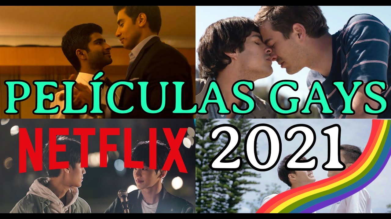 PELÍCULAS GAYS EN NETFLIX 2021