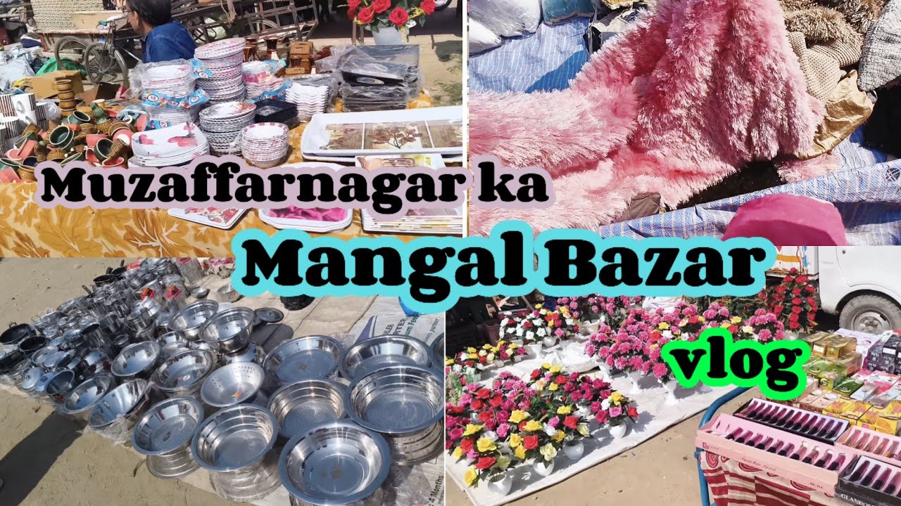Mangal Bazar of Muzaffarnagar vlog | Mangal bazar |#muzaffarnagar #mangalbazar #vlog