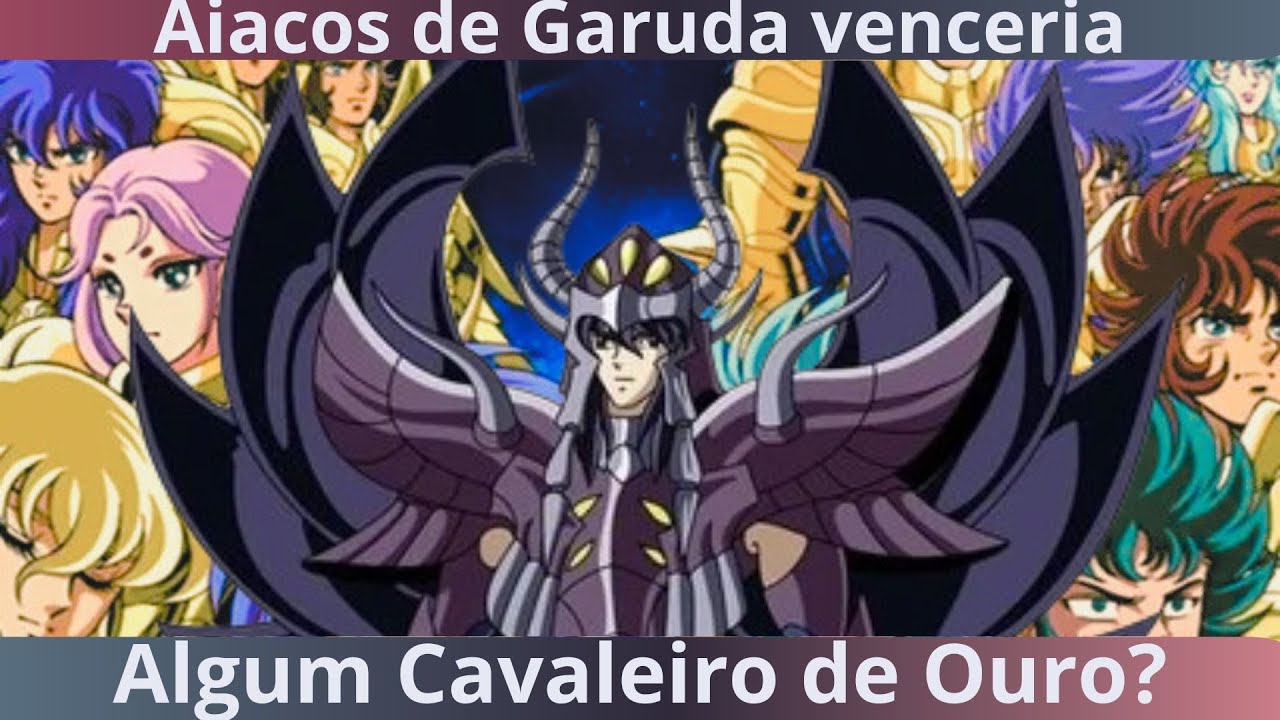 AIACOS DE GARUDA VENCERIA TODOS OS CAVALEIROS DE OURO?