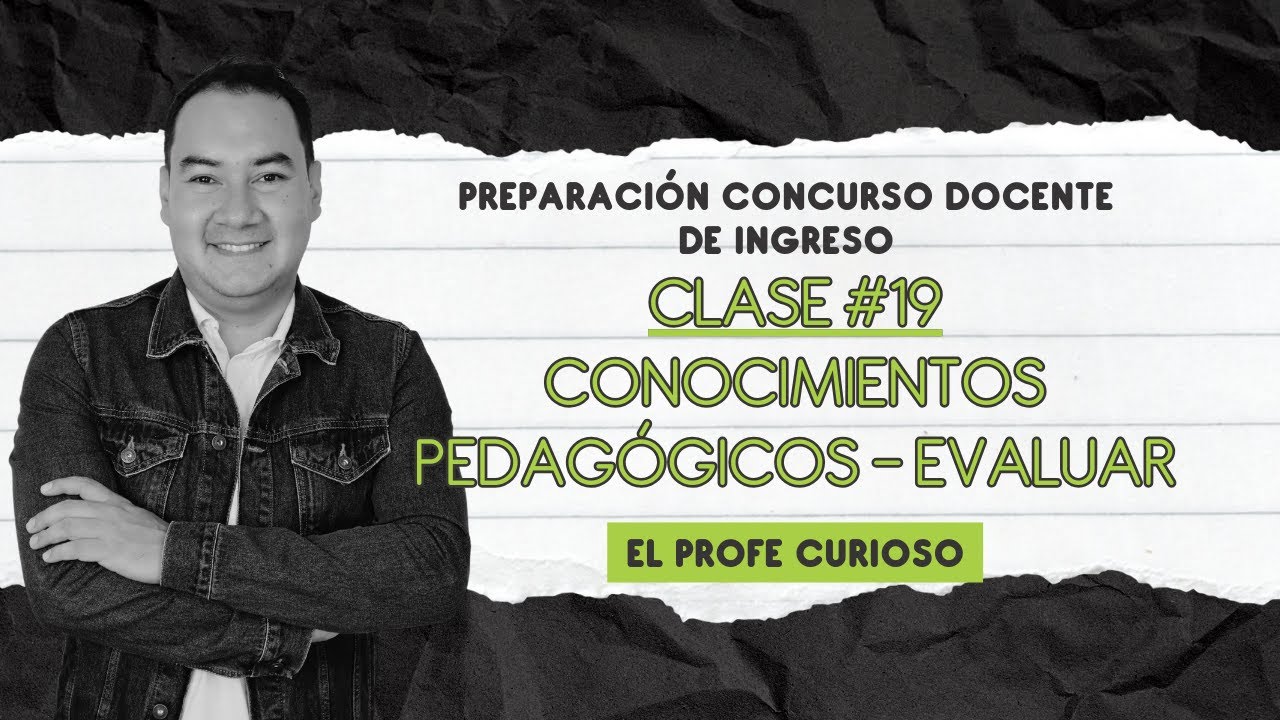 Preparación Concurso Docente de Ingreso | Clase #19 | Conocimientos Pedagógicos - Evaluar | LIVE