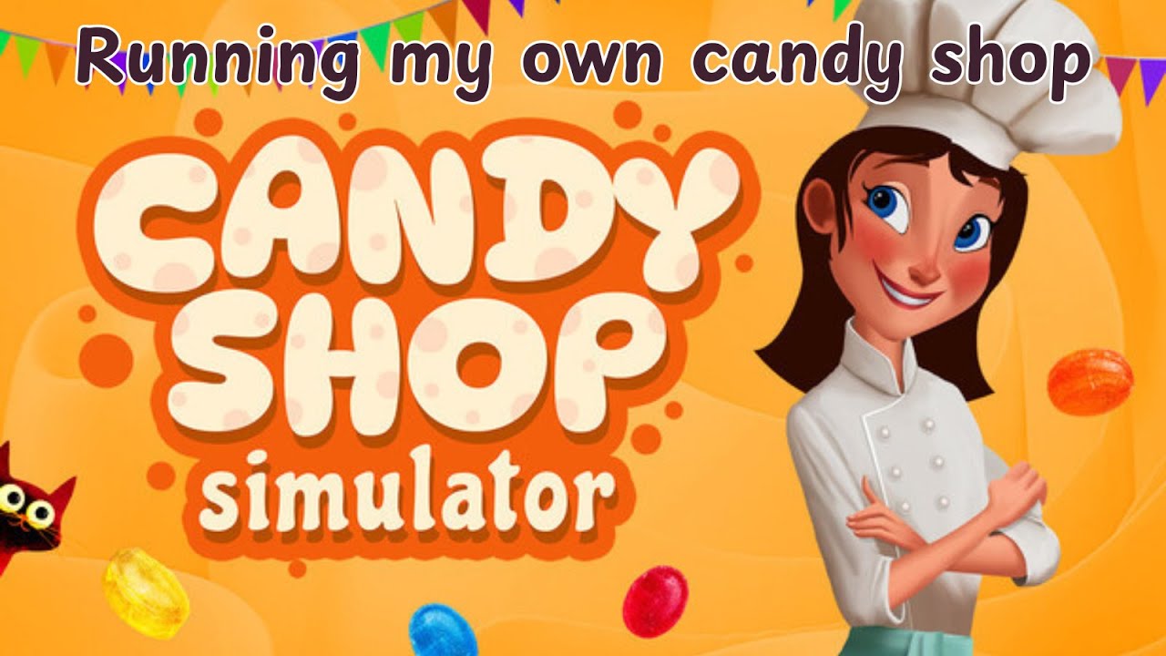 Running My Own Candy Shop 🍬 Candy Shop Simulator