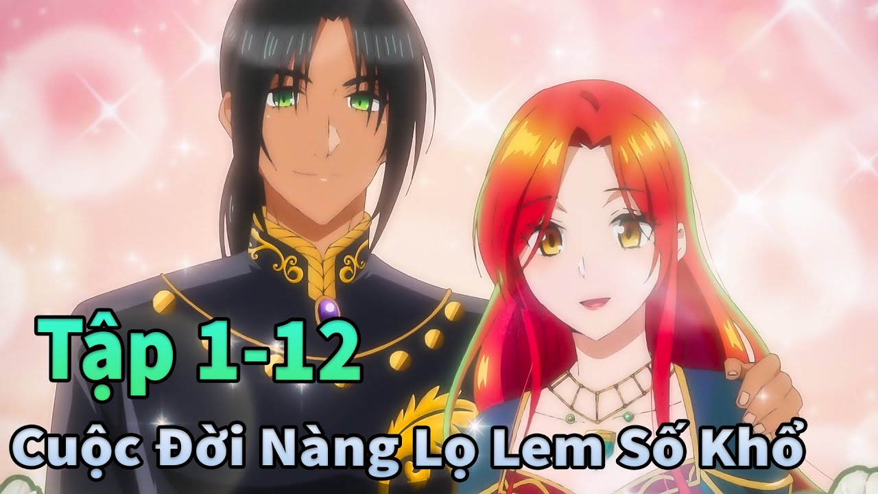 Mèo Gầy TV | Cuộc Sống Mới Của Nàng Lọ Lem Số Khổ Tập 1-12 | Anime Tháng 9