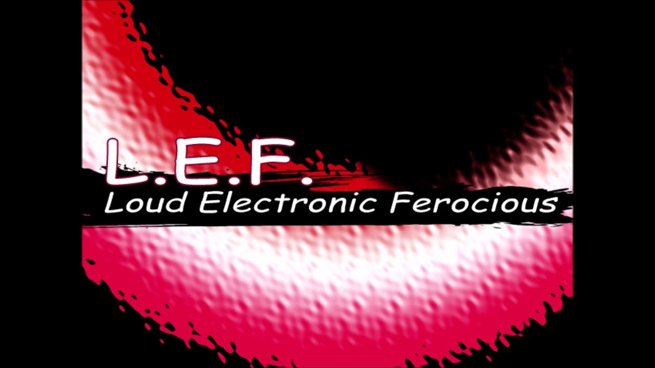 L.E.F. (Loud Electronic Ferocious) (Album Version) / Ferry Corsten