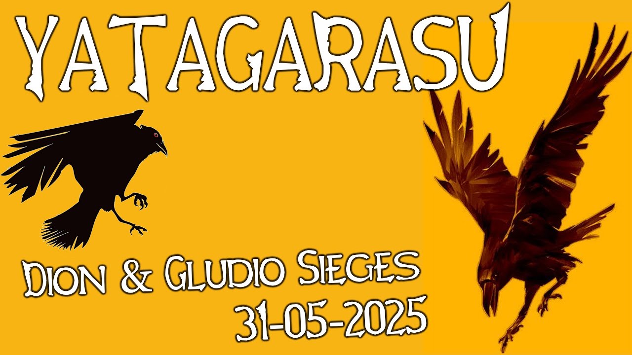 Yatagarasu Sieges 31-05-2025