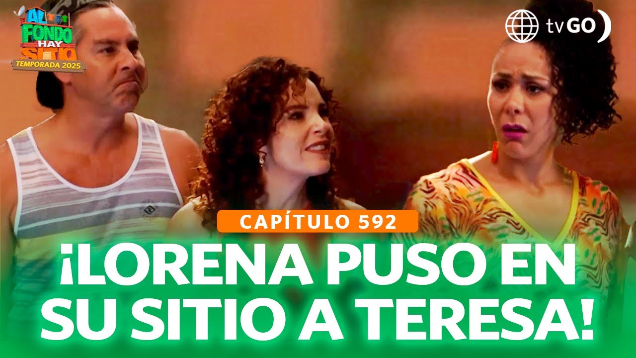 Al Fondo Hay Sitio 12: Lorena no soportó la burla de los Gonzáles (Capítulo n°592)