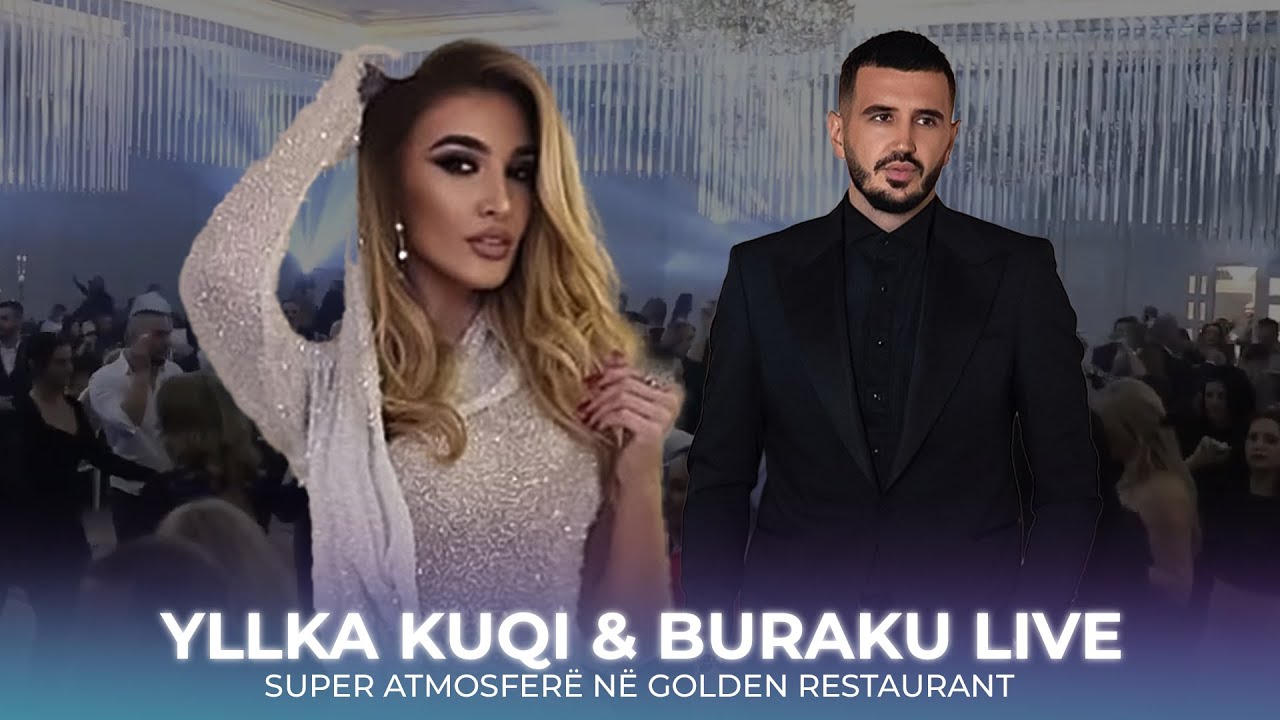 Yllka Kuqi & Buraku Live - Super atmosferë në Golden Restaurant