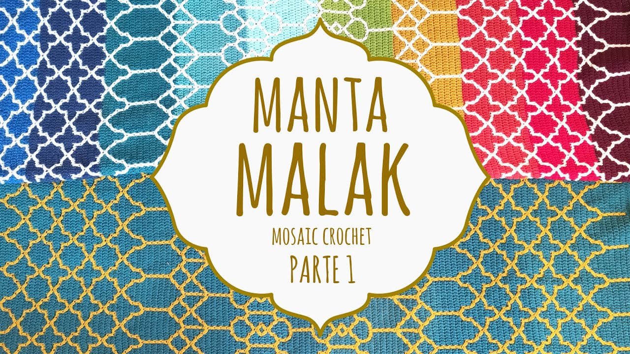 ✨ MANTA MALAK ✨ PARTE 1 | Mosaic Crochet | Lanas y Ovillos