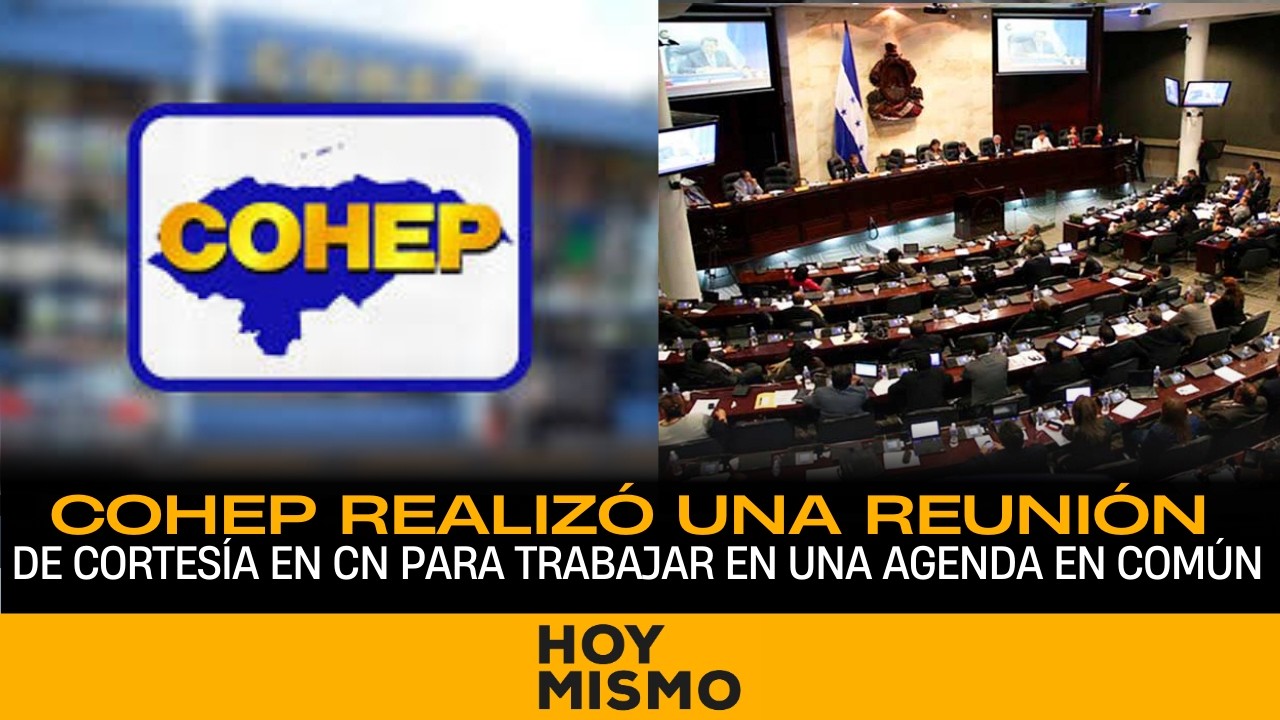 COHEP realizó una reunión de cortesía en CN para trabajar en una agenda en común