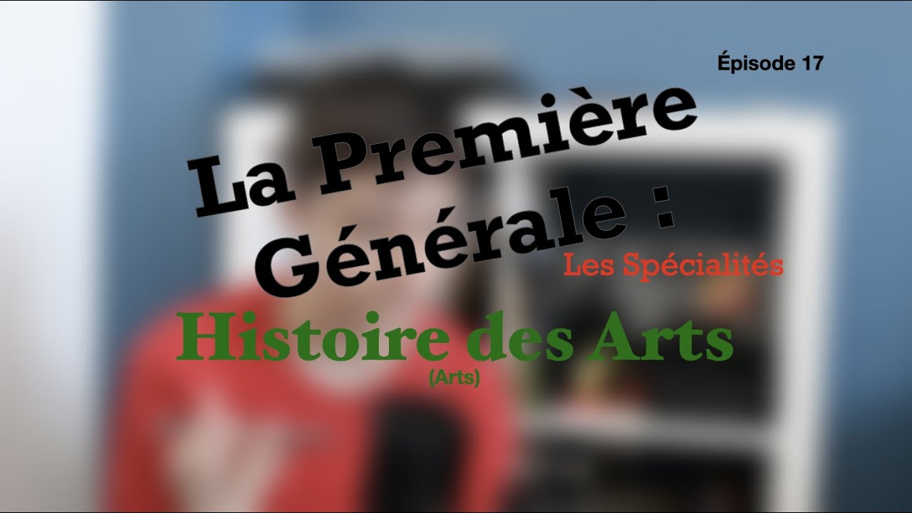 La spécialité Histoire des Arts (HDA - Arts) [En Première]
