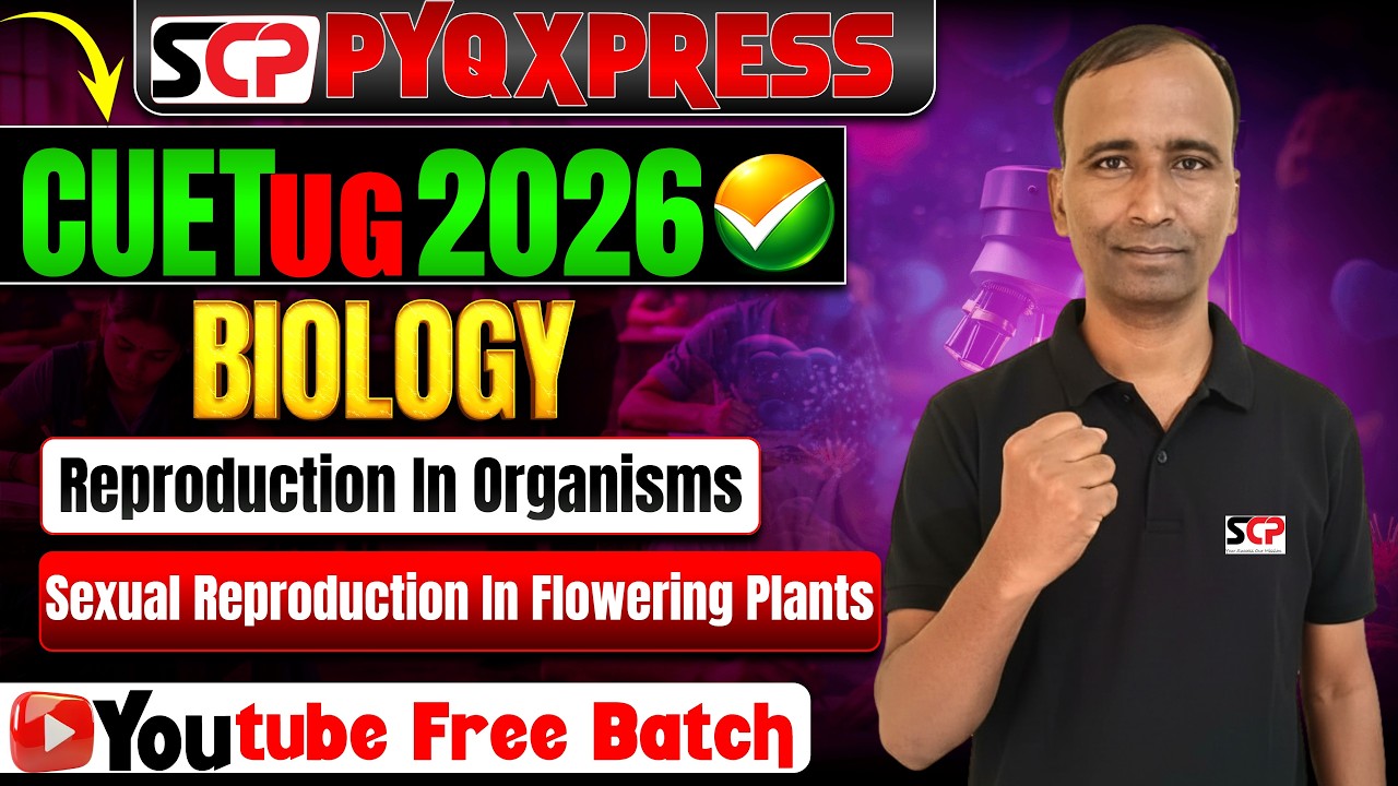 Biology Reproduction in Organisms & Sexual Reproduction in Flowering Plants One Shot | #cuet2026
