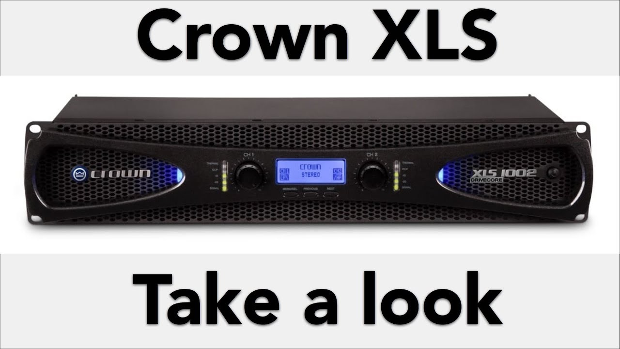 Crown XLS Series power Amplifiers- light, portable and powerful