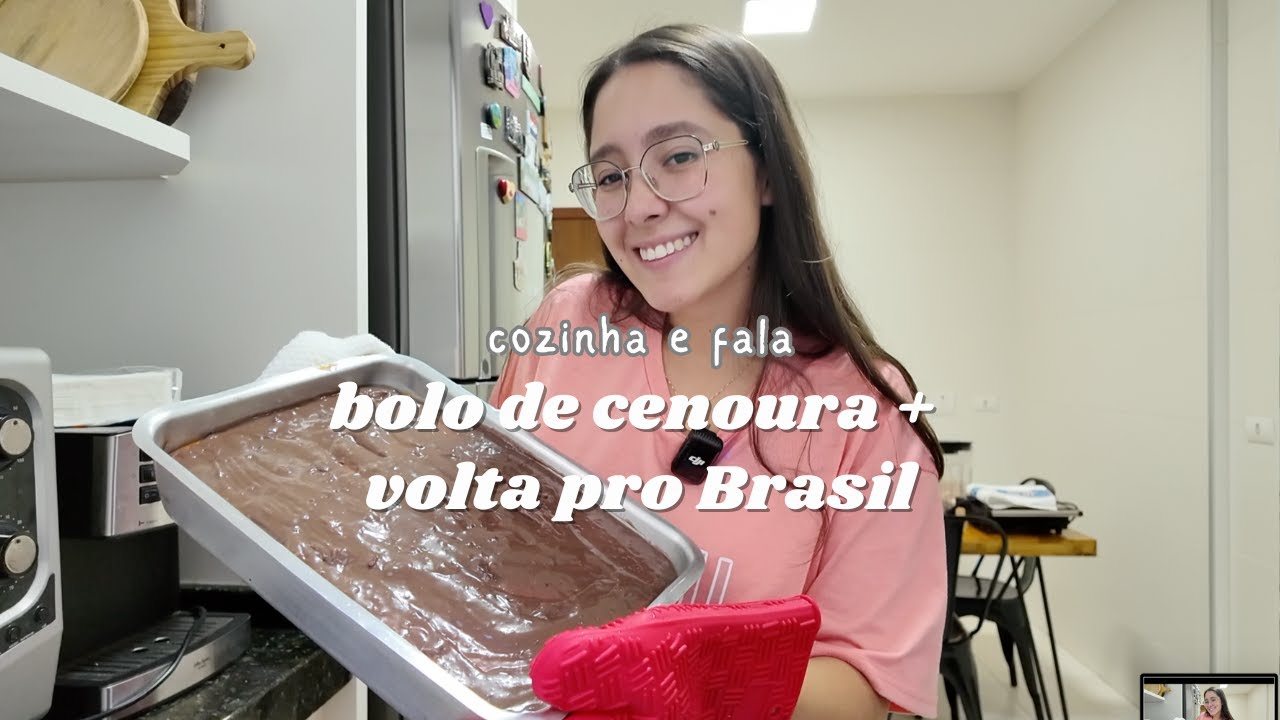 cozinha e fala | pós aupair, voltei pro Brasil, como to me sentindo