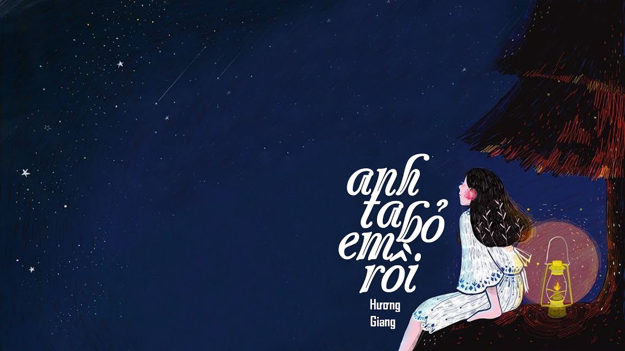 Anh Ta Bỏ Em Rồi (#ATBER) - Hương Giang [Lyrics Video]