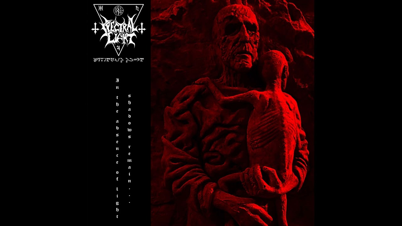 Spectral Light - In the absence of light, shadows remain... (Full EP Premiere)