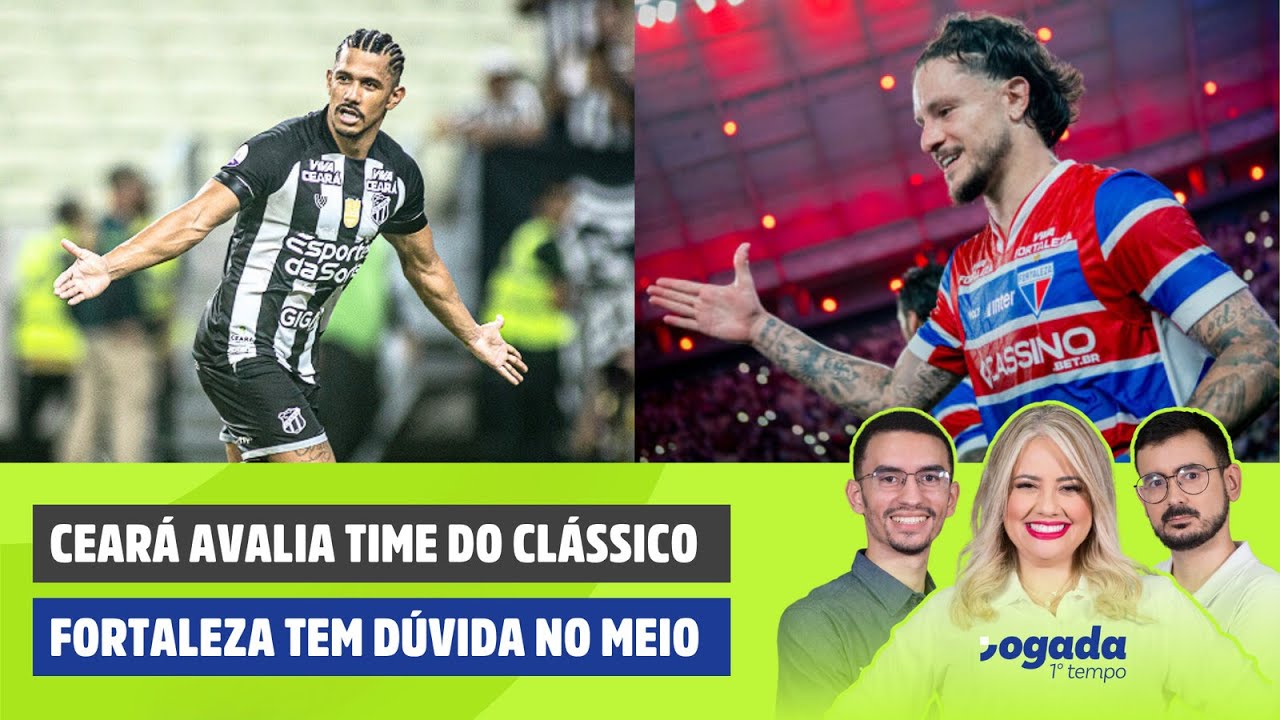 CEAR&Aacute; AVALIA REPETIR FORMA&Ccedil;&Atilde;O NO CL&Aacute;SSICO-REI | FORTALEZA TEM D&Uacute;VIDA | JOGADA 1&ordm; TEMPO 04/11/25