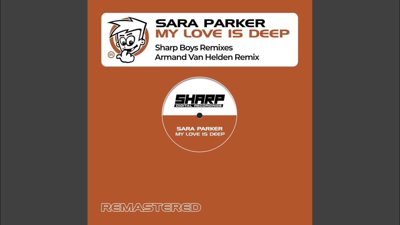 My Love Is Deep (Sharp Boys Vocal Remix)
