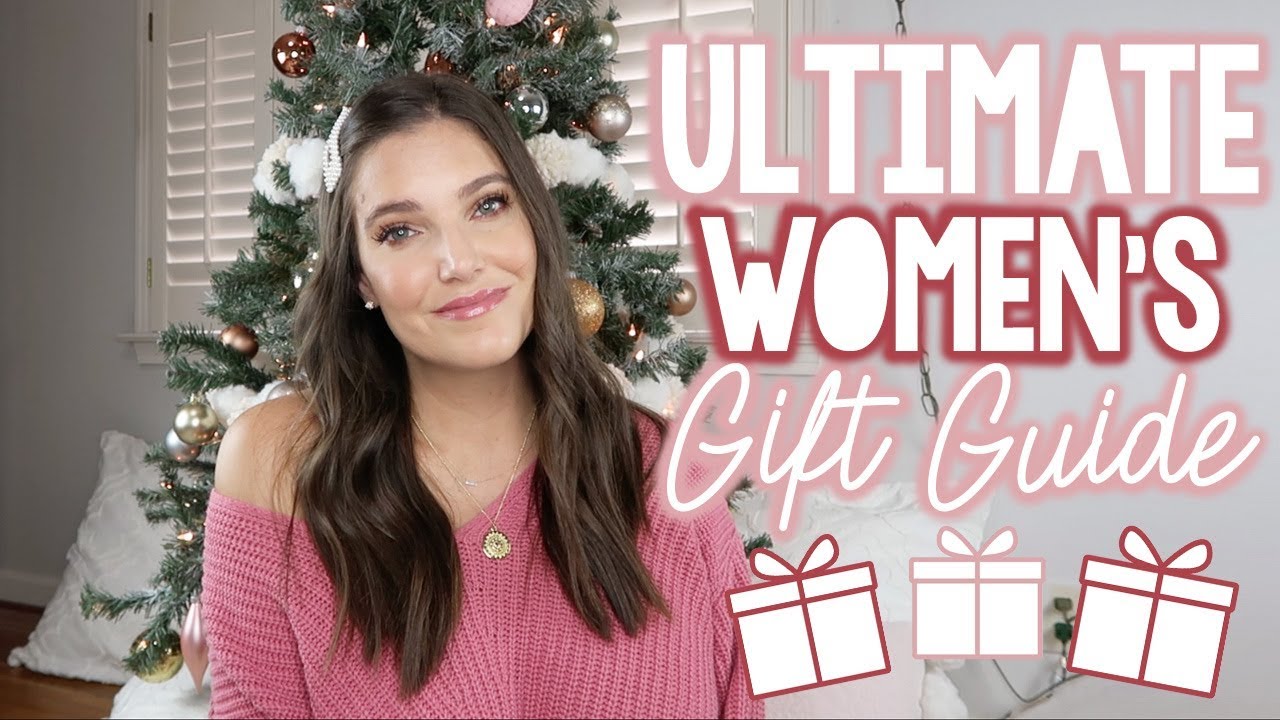 THE ULTIMATE WOMEN'S GIFT GUIDE 2019 | Sarah Brithinee