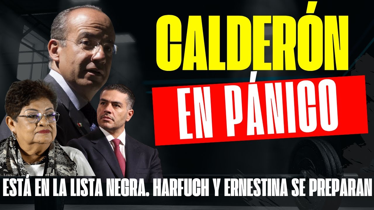 &iexcl;Calder&oacute;n en la LISTA NEGRA! Cay&oacute; C&Oacute;MPLICE de Garc&iacute;a Luna. ERNESTINA los TIENE en la MIRA. Harfuch