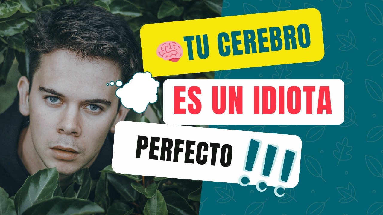 🧠Tu Cerebro Es Un IDIOTA Perfecto!🔥 👉 Y Esto Explica Por Qué Tu Vida No Cambia😩
