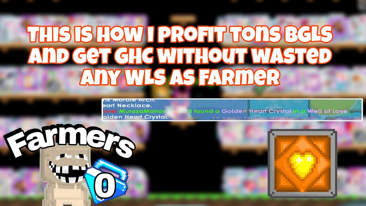 THIS HOW I PROFIT TONS BGL & GET GHC WITHOUT WASTED ANY WLS AS FARMERS | GROWTOPIA VALENTINES