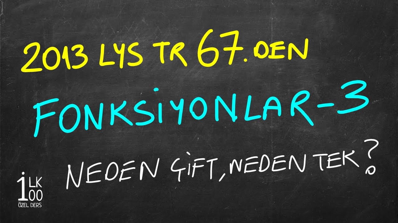 NEDEN ÇİFT FONKSİYON - İLK 100 Dereceliden Özel Ders - FONKSİYON 3