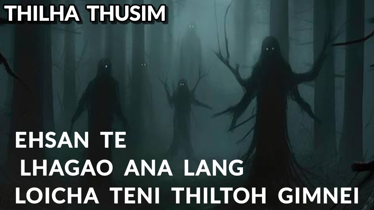 Ehsan te LHAGAO Lang ..   New Thilha Thusim Gimnei.