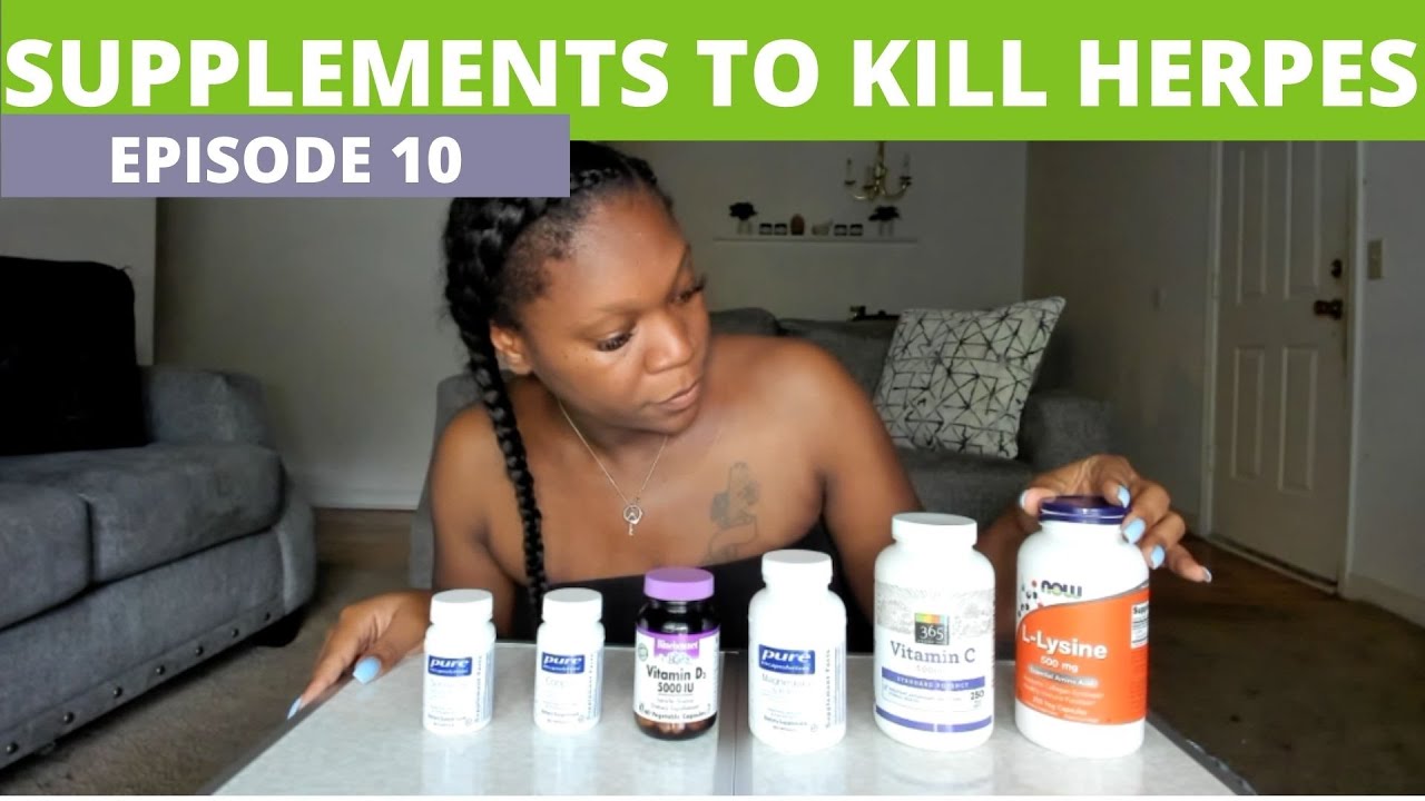 SUPPLEMENTS TO KILL HERPES: E10