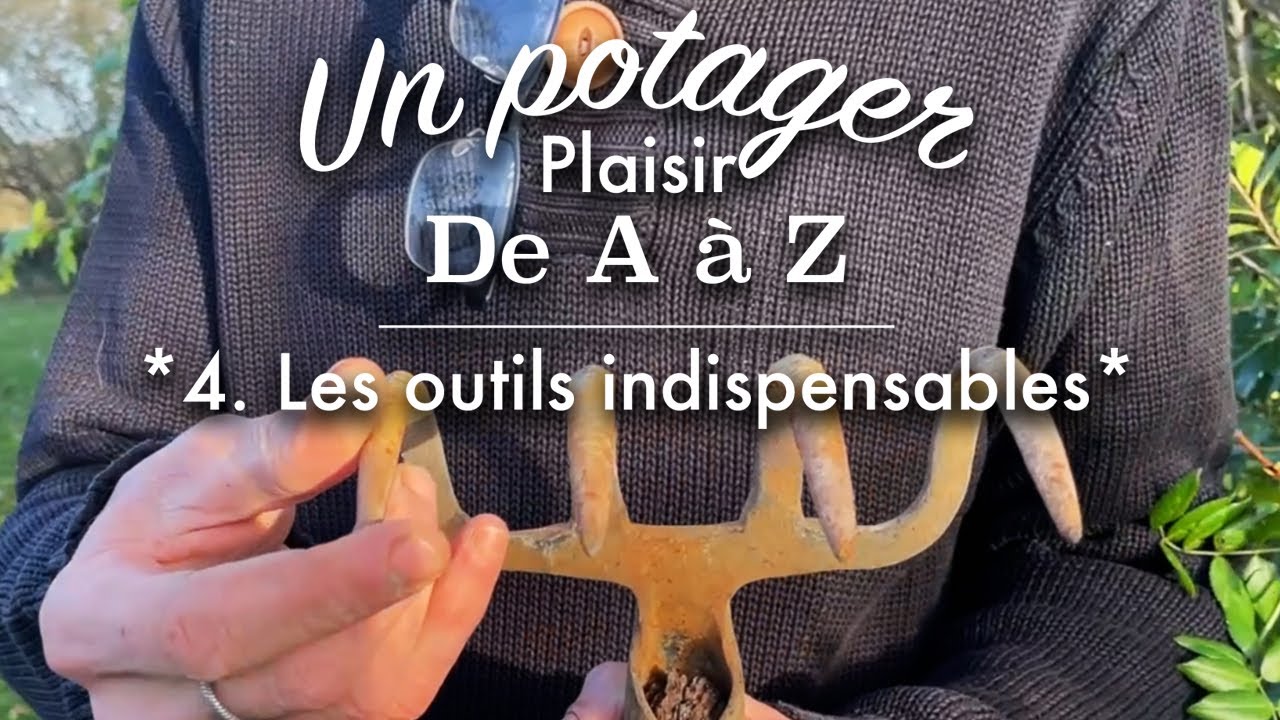 Potager plaisir : les quelques outils indispensables au potager.