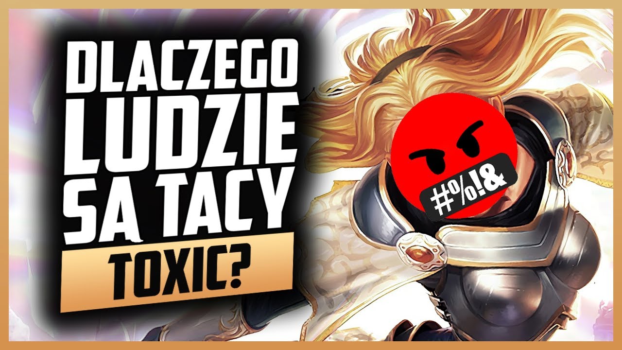Dlaczego ludzie są tacy toxic?