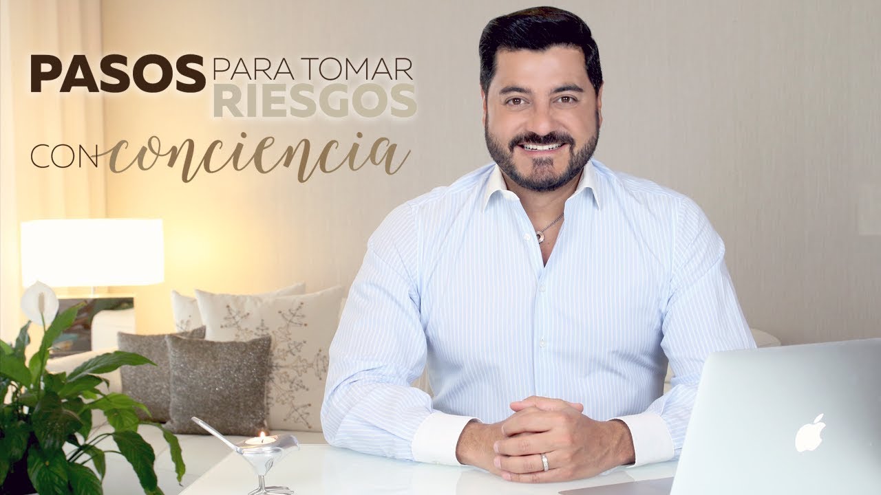 PASOS PARA TOMAR RIESGOS CON CONCIENCIA