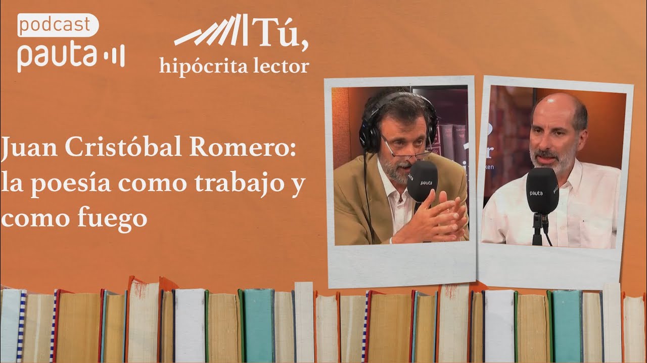 #THL | Juan Cristóbal Romero:  la poesía como trabajo y como fuego