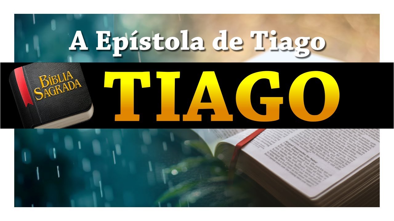 TIAGO, servo de Deus e do Senhor Jesus Cristo (A Fé sem Obras é Morta)