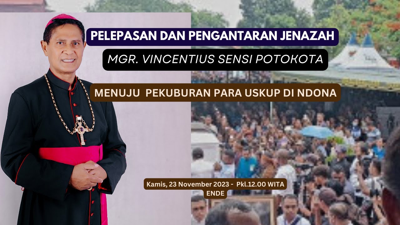 Pelepasan dan Perarakan Jenazah Mgr. Vincentius Sensi Potokota menuju Pekuburan Para Uskup di Ndona