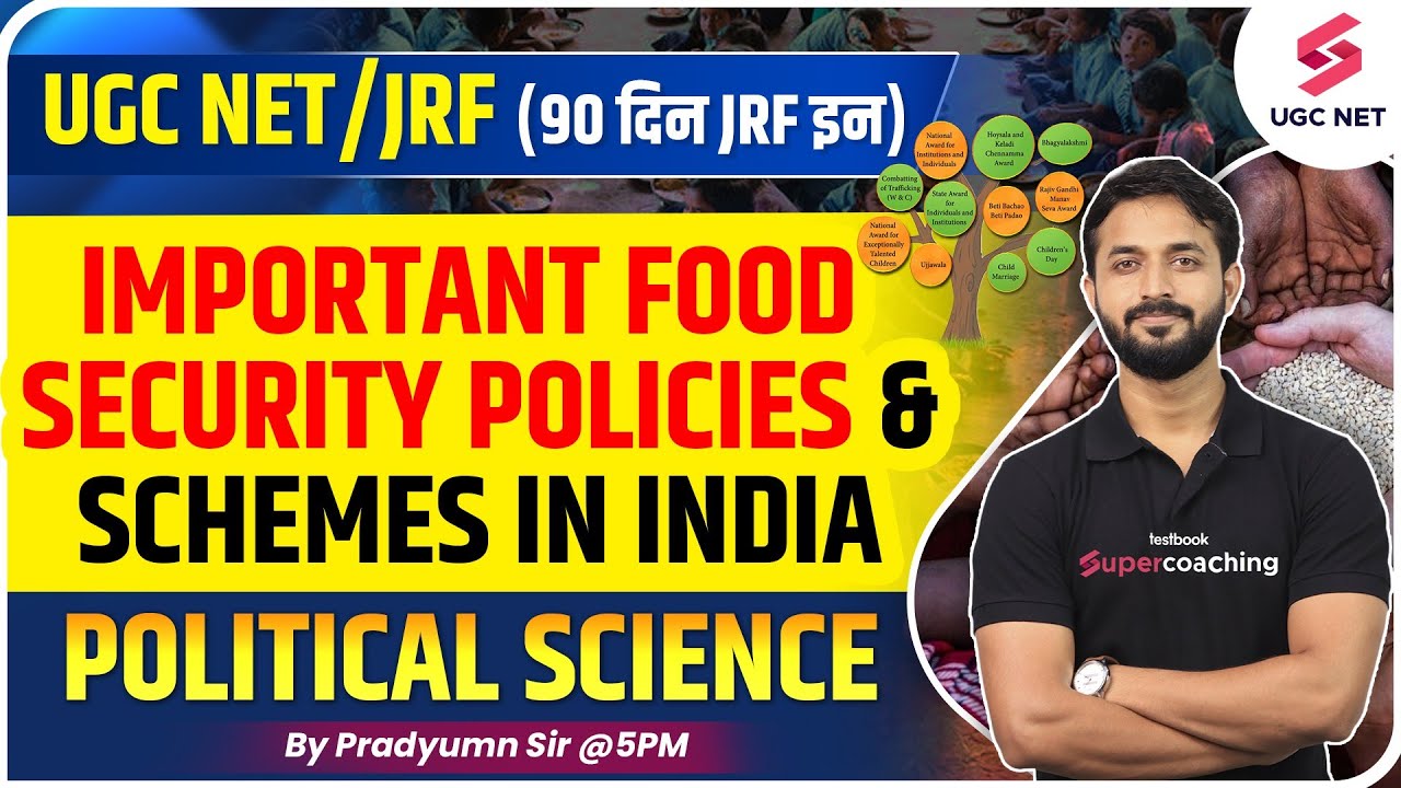 UGC NET 2023 | Political Science | Food Security Policies & Schemes in India  | Pradyumn Sir