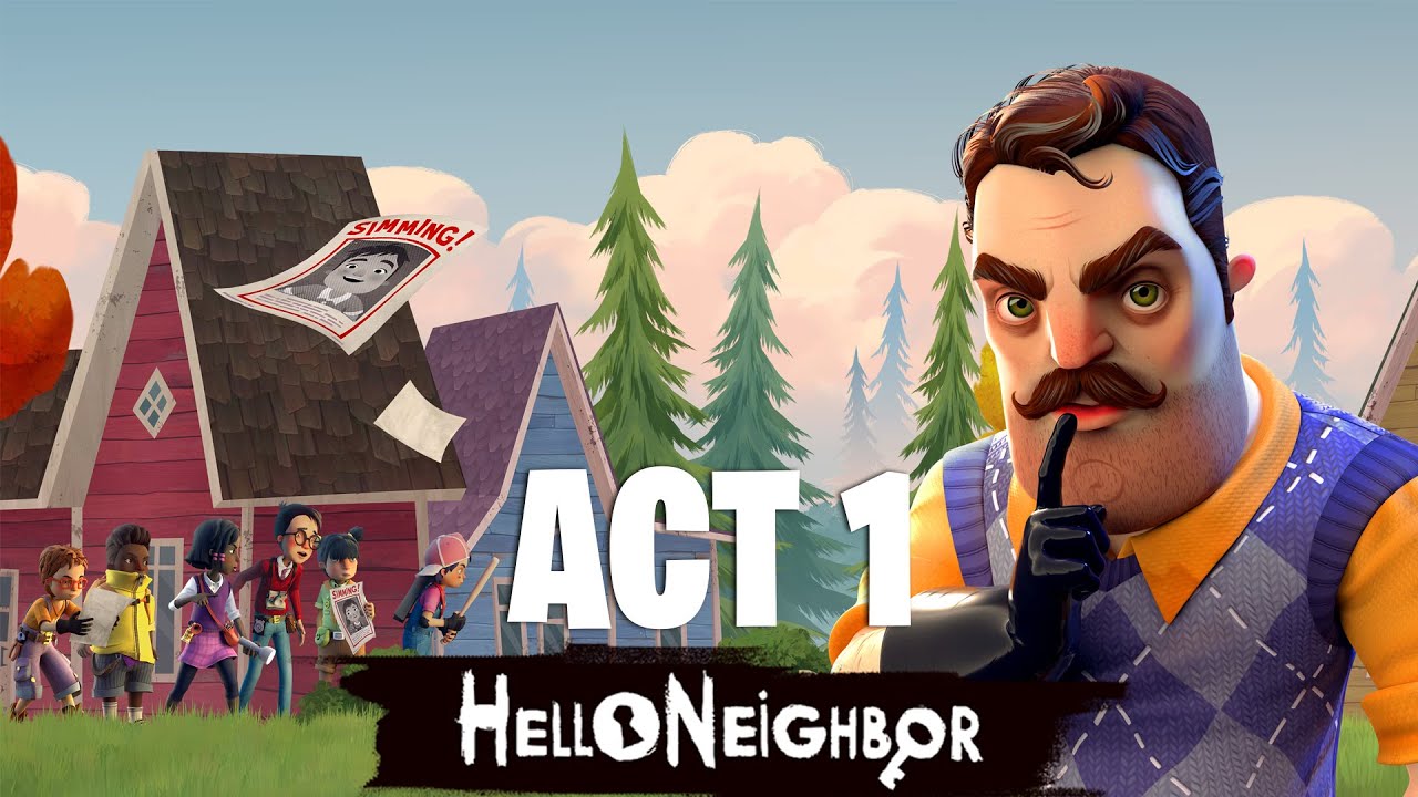 Hello Neighbour | Act 1 | Full Gameplay | No Commentary #helloneighbor #act1 #nocommentary
