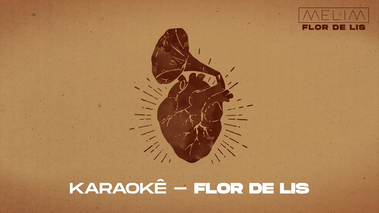 Melim - Flor de Lis (Karaokê Oficial)