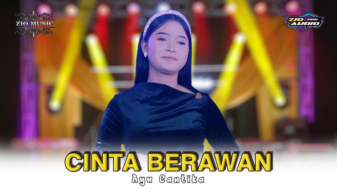 CINTA BERAWAN - AYU CANTIKA - ZIO MUSIC LIVE Bolo Ujungpangkah Gresik