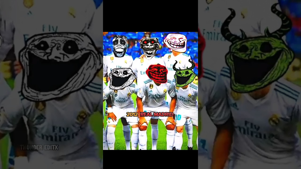 Real Madrid 2012__2024 troll face squad 🥶 #shortsfeed #shorts
