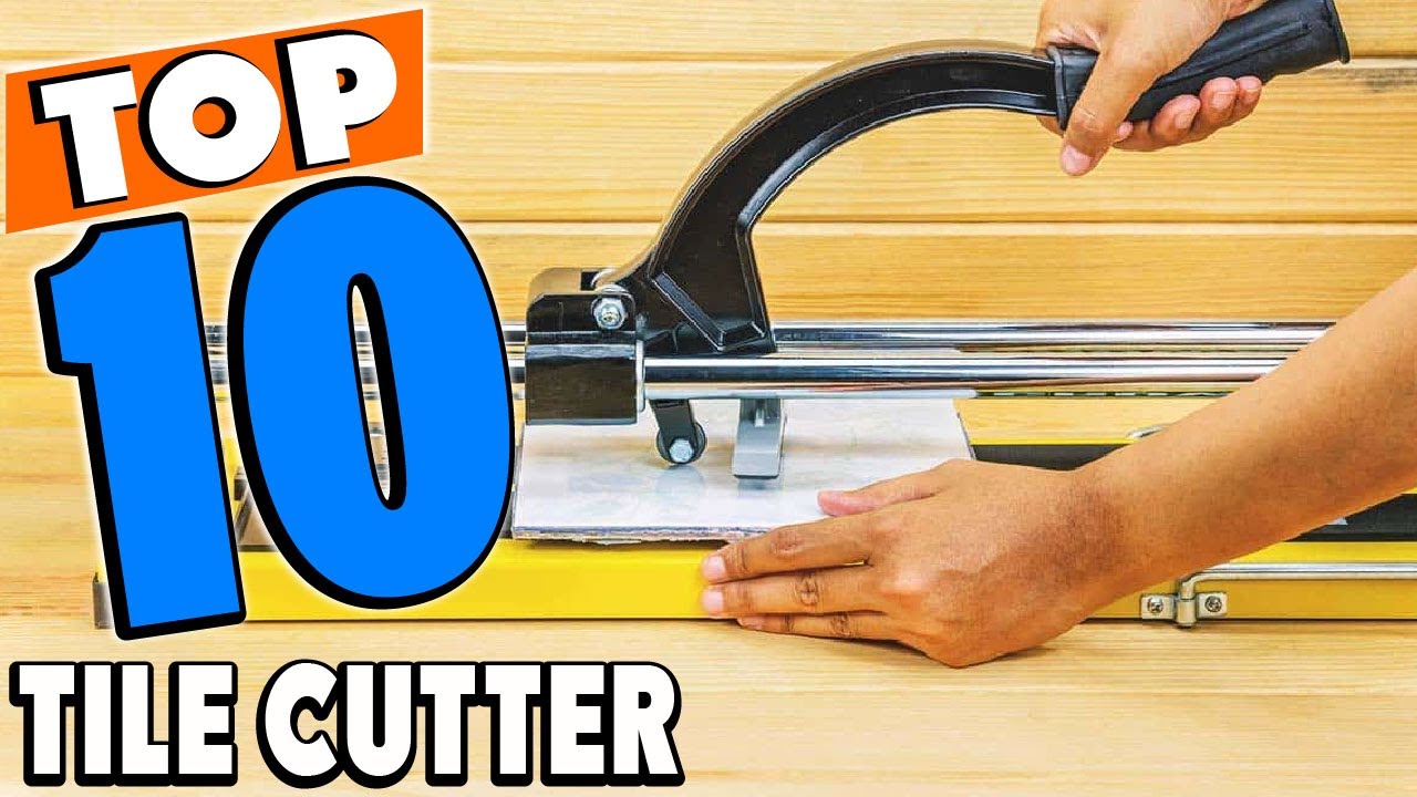 Top 10 Best Tile Cutters Review In 2025