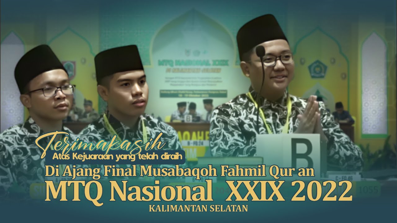 MTQ Nasional XXIX  2022 KALSEL Final Cabang Musabaqah Fahmil Qur'an Senin, 17 Oktober 2022